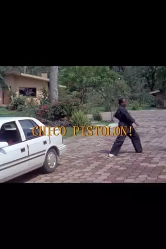 Chico Pistolon (1994)