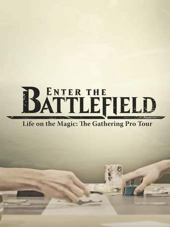 Enter The Battlefield: Life On The Magic - The Gathering Pro Tour (2016)