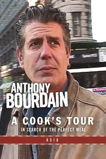 Anthony Bourdain: A Cook's Tour- Asia (2002)