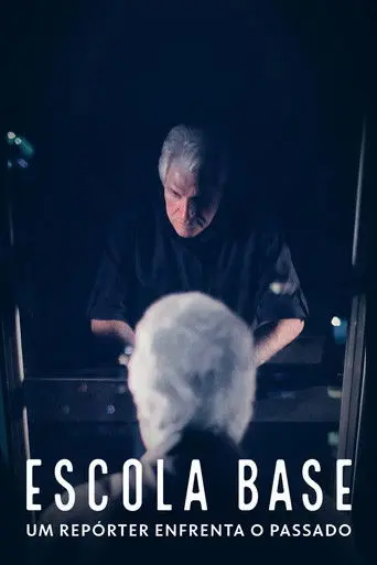 Escola Base: Um Repórter Enfrenta o Passado (2022)