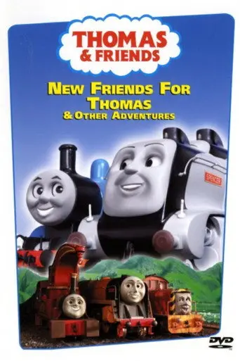 Thomas & Friends: New Friends for Thomas and Other Adventures (2004)
