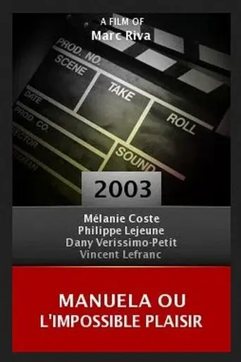 Manuela Ou L'impossible Plaisir (2003)