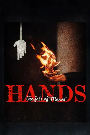Hands: The Fate of 'Manos' (2015)