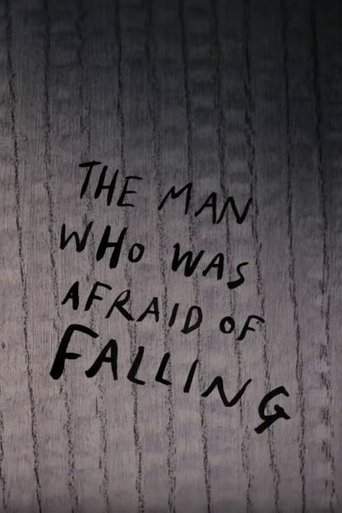 The Man Who Was Afraid Of Falling (2011)