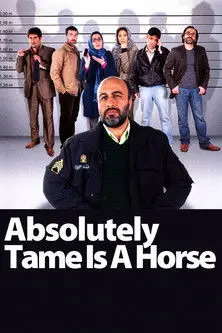 Absolutely Tame Is a Horse (2011)