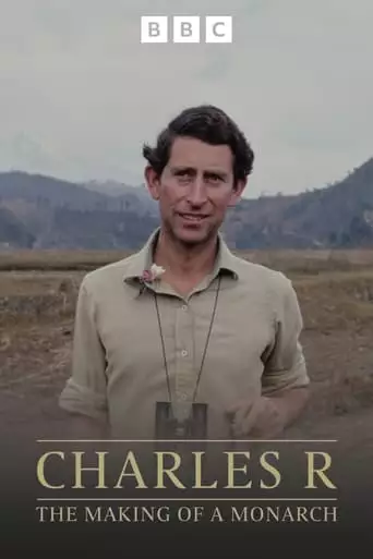 Charles R: The Making Of A Monarch (2023)