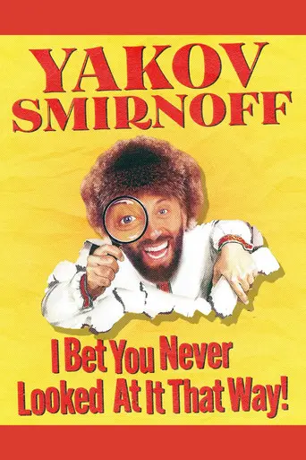 Yakov Smirnoff: I Bet You Never Looked At It That Way! (1994)