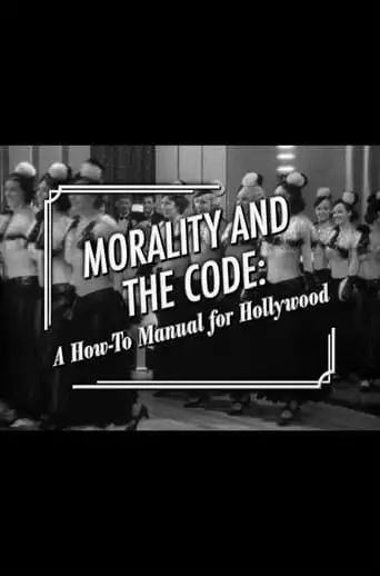 Morality and the Code: A How-to Manual for Hollywood (2006)