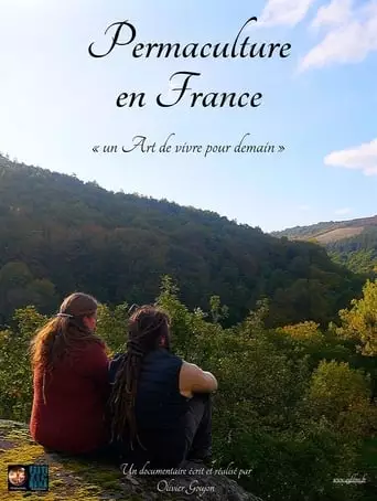 Permaculture En France, Un Art De Vivre Pour Demain (2021)
