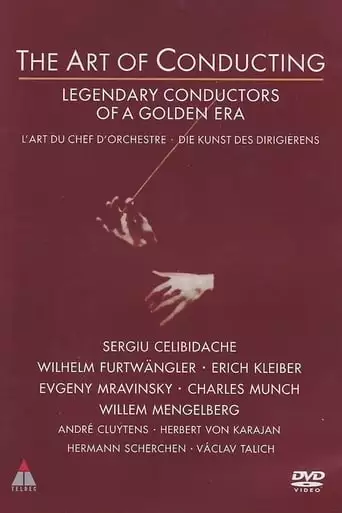 The Art of Conducting: Great Conductors of the Past (1993)