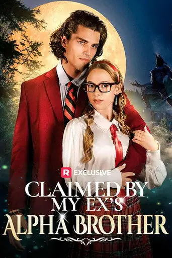Claimed by My Ex's Alpha Brother (2025)