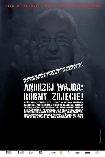 Andrzej Wajda: Róbmy zdjęcie! (2009)