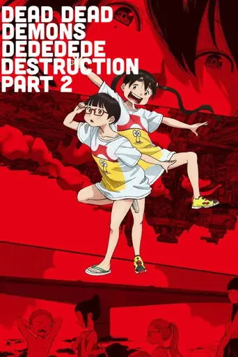 Dead Dead Demon's Dededede Destruction Part 2 (2024)