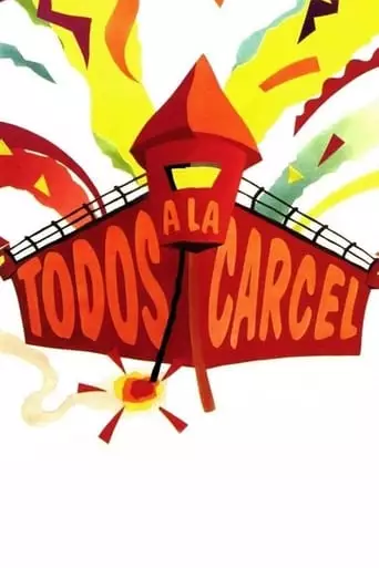 Todos A La Carcel (1993)