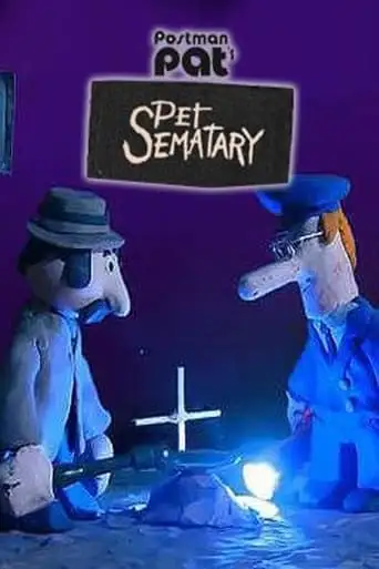 Postman Pat's Pet Sematary (2011)