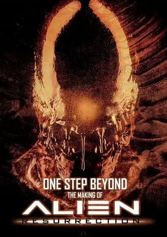 One Step Beyond: The Making Of 'Alien: Resurrection' (2003)