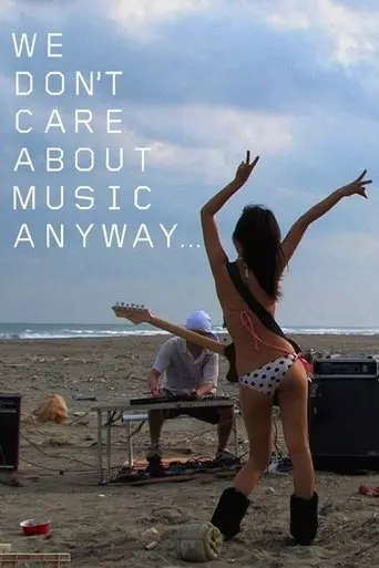 We Don't Care About Music Anyway (2009)
