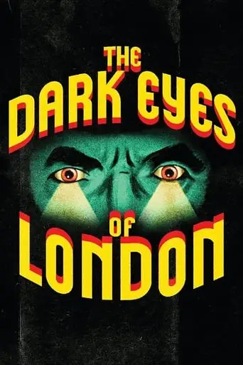 The Dark Eyes of London (1939)