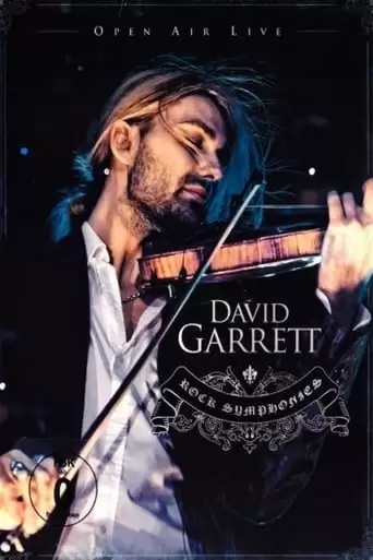 David Garrett - Rock Symphonies (Open Air Live) (2010)