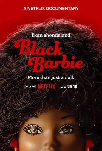 Black Barbie: A Documentary (2023)