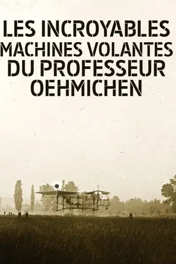 Les Incroyables machines volantes du professeur Oehmichen (2009)