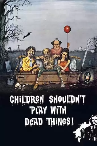 Children Shouldn't Play With Dead Things (1972)