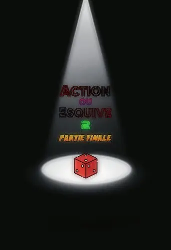 Action ou Esquive 2 : Partie Finale (2022)