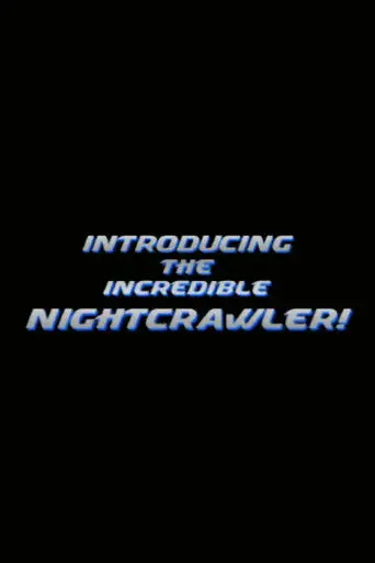 Introducing the Incredible Nightcrawler! (2003)