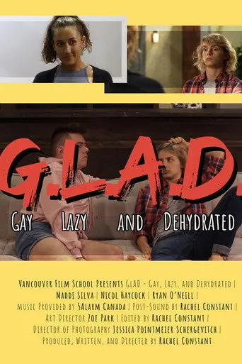 GLAD - Gay, Lazy, and Dehydrated (2020)
