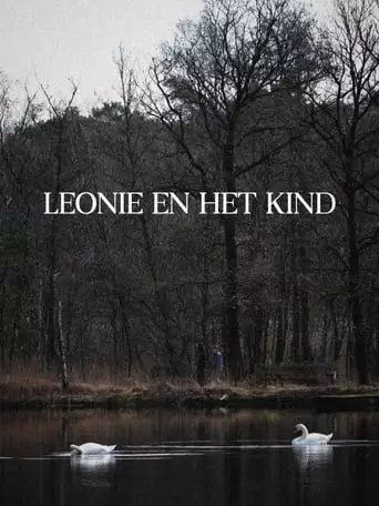 Leonie En Het Kind (2024)