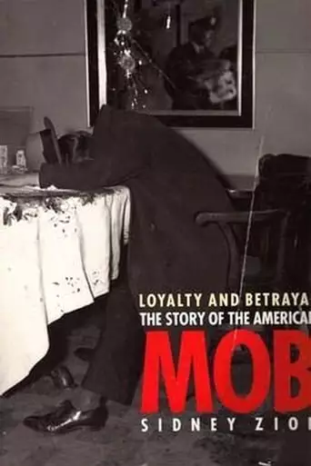 Loyalty & Betrayal: The Story Of The American Mob (1994)