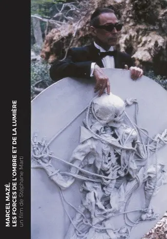 Marcel Mazé, les forces de l’ombre et de la lumière (2012)