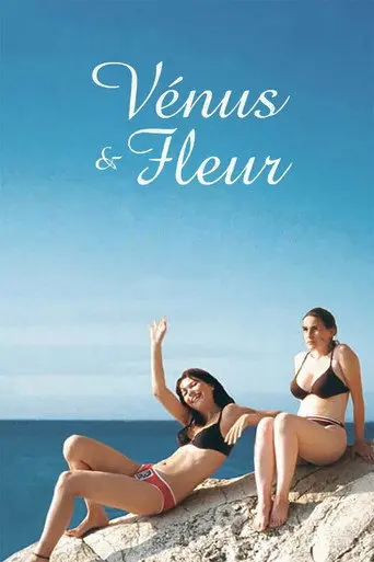 Venus & Fleur (2004)