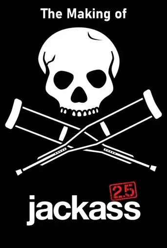 The Making of 'Jackass 2.5' (2007)