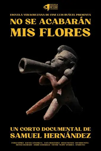 No Se Acabarán Mis Flores (2022)