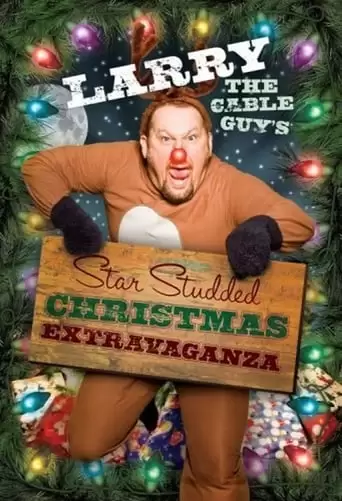 Larry The Cable Guy's Star-Studded Christmas Extravaganza (2008)