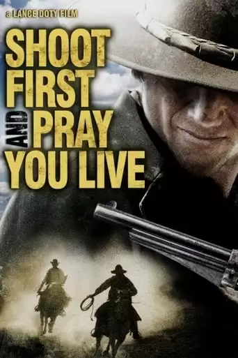 Shoot First And Pray You Live (2008)