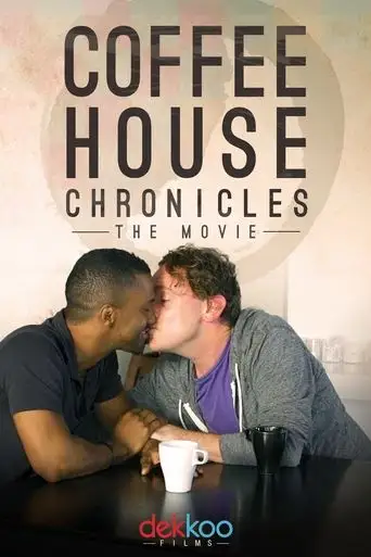 Coffee House Chronicles: The Movie (2016)