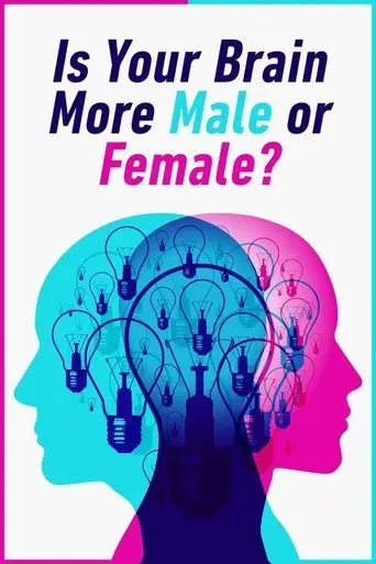 Is Your Brain Male or Female? (2014)