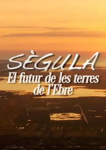 Sègula, lo futur de les Terres de l'Ebre (2013)