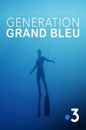 Generation Grand Bleu (2017)
