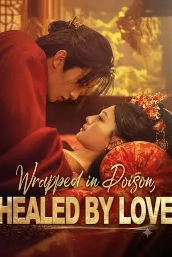 Wrapped in Poison, Healed by Love (2024)