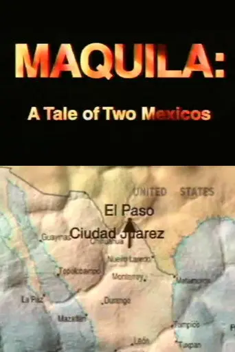 Maquila: A Tale of Two Mexicos (2000)
