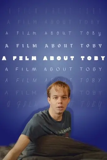 A Film About Toby (2025)