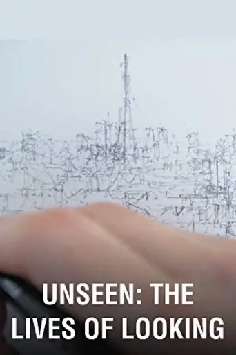 Unseen: The Lives Of Looking (2016)