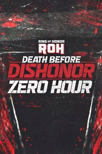 ROH Death Before Dishonor 2023: Zero Hour (2023)