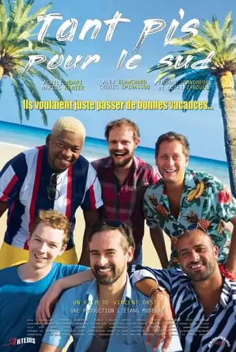 Tant Pis Pour Le Sud (2022)