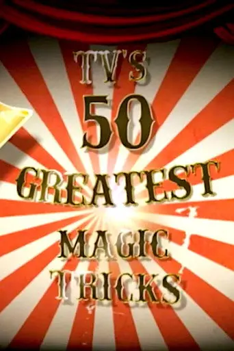 TV's 50 Greatest Magic Tricks (2011)