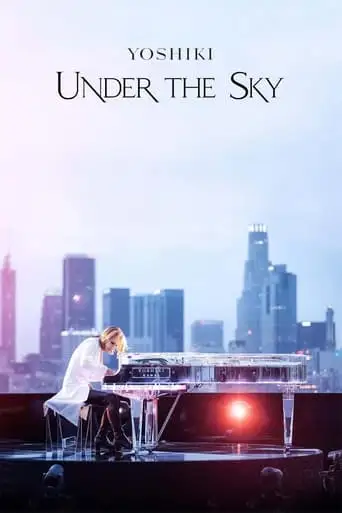Yoshiki: Under The Sky (2023)