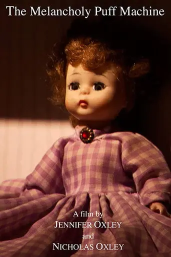 The Melancholy Puff Machine (2007)